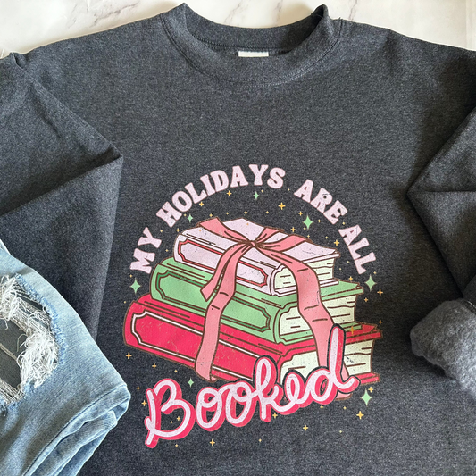 MY HOLIDAYS ARE ALL BOOKED crewneck sweatshirt